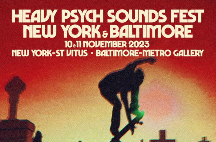 Heavy Psych Sounds Fest Lineups Revealed For NYC and Baltimore